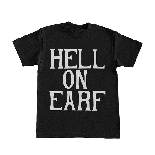 HELL ON EARF T-SHIRT